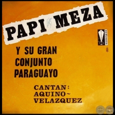 PAPI MEZA Y SU GRAN CONJUNTO PARAGUAYO